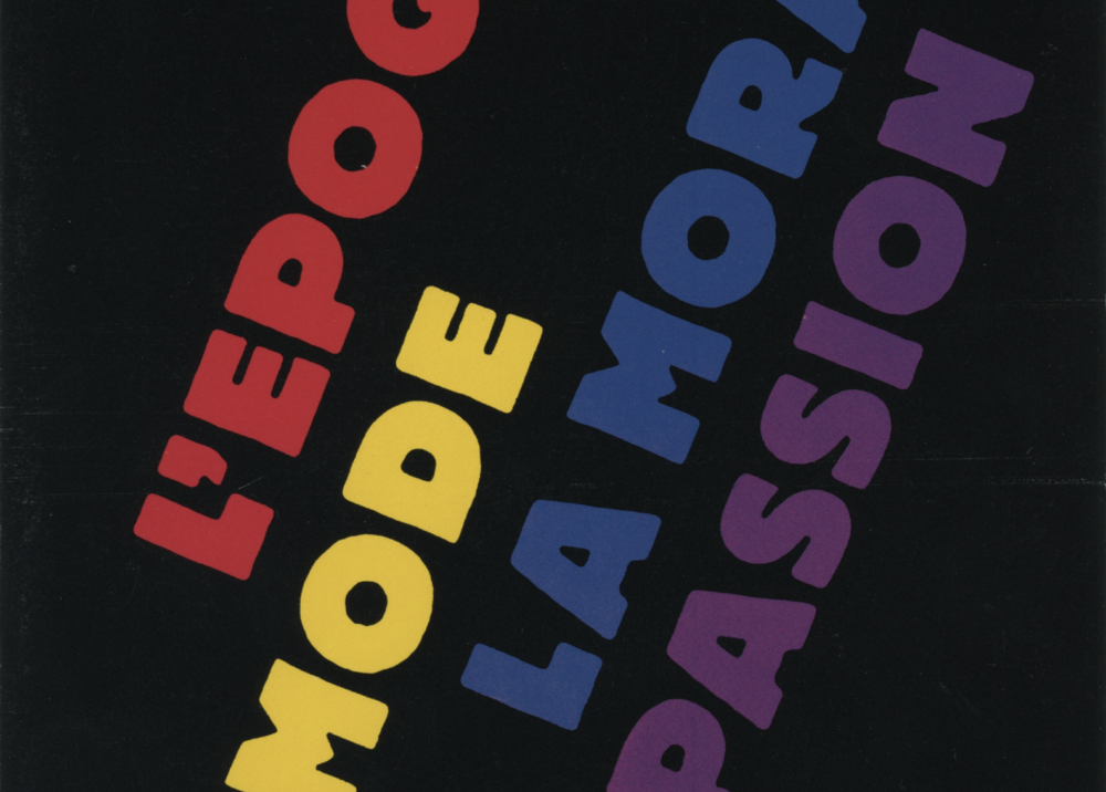 L’epoque, la mode, la morale, la passion: Aspects d’art d’aujourd’hui 1977-1987